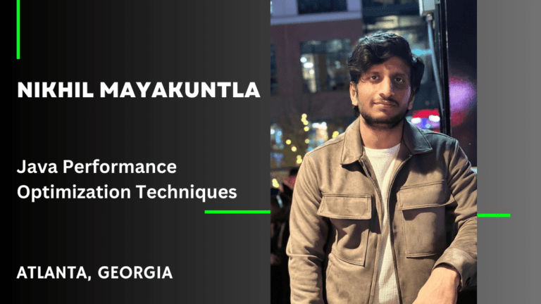 Nikhil Mayakuntla Shares 7 Java Performance Optimization Techniques